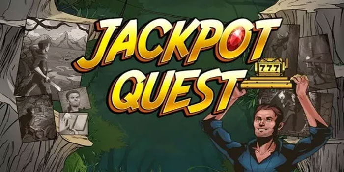 Cara Meraih Kemenangan Saat Bermain Slot Jackpot Quest