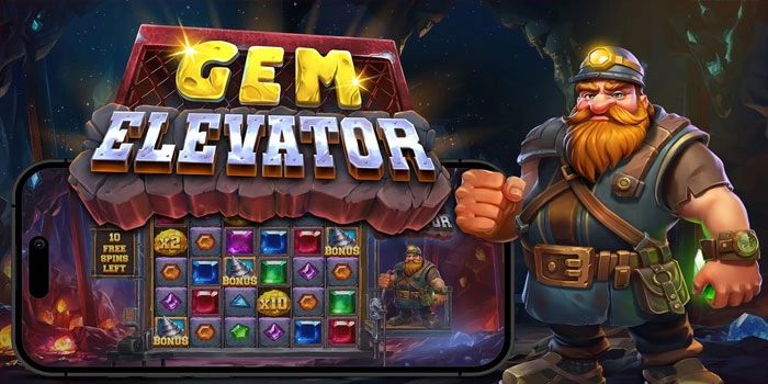 Slot Gem Elevator Berkualitas Tinggi Untuk Jackpot Melimpah