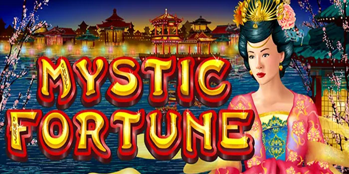 Strategi Cerdas Menaklukkan Slot Mystic Fortune Dengan Mudah